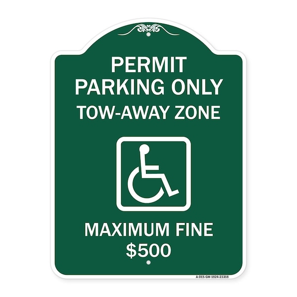 Signmission Permit Parking Tow-Away Zone Maximum Fine, Green & White Aluminum Sign, 24" L, 18" H, GW-1824-23318 A-DES-GW-1824-23318 - main